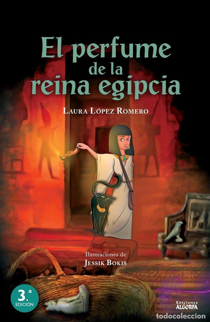 Livres: EL PERFUME DE LA REINA EGIPCIA - L&Oacute;PEZ ROMERO, LAURA
