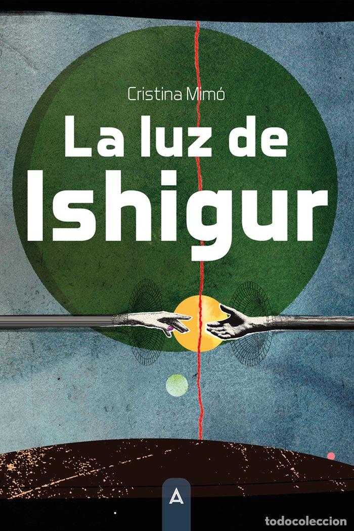 Libros: LA LUZ DE ISHIGUR - MIM&Oacute;, CRISTINA - Foto 1