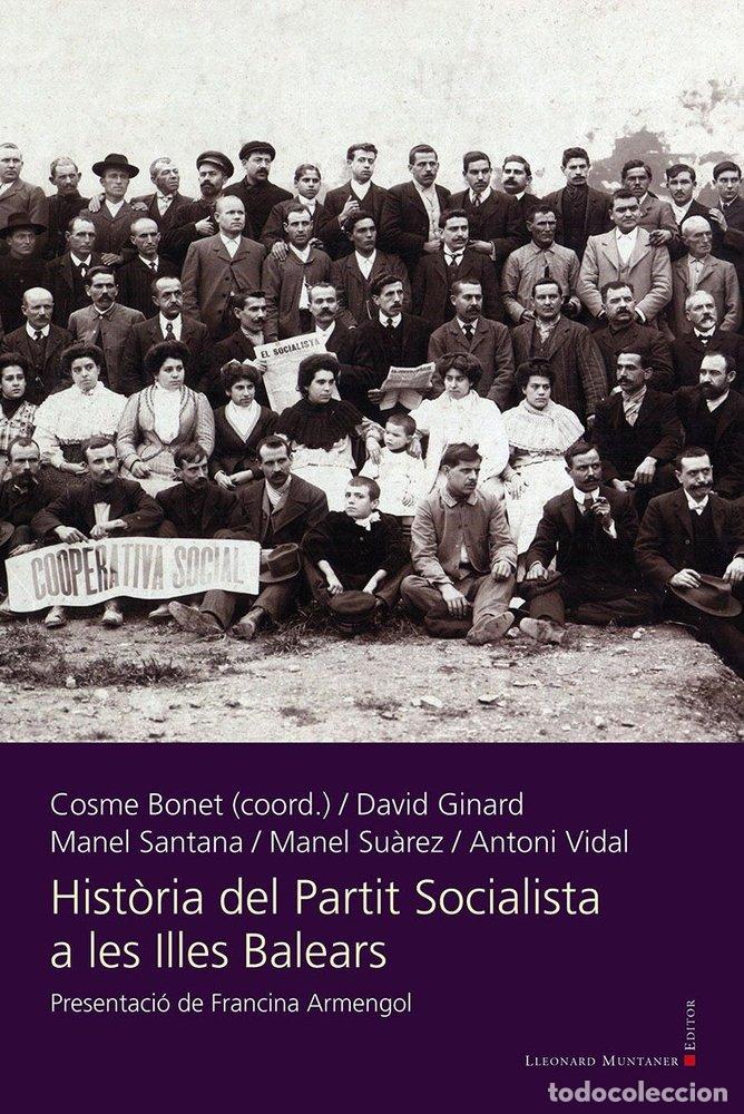 Libros: HISTORIA DEL PARTIT SOCIALISTA A LES ILLES BALEARS - AA.VV