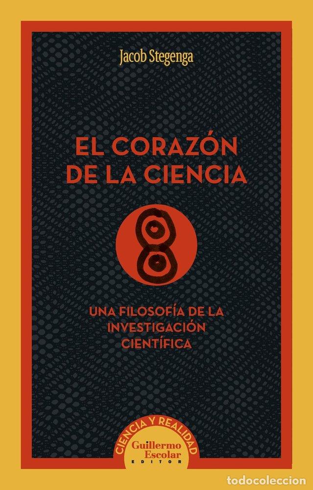Libros: EL CORAZON DE LA CIENCIA - STEGENGA, JACOB STEGENGA