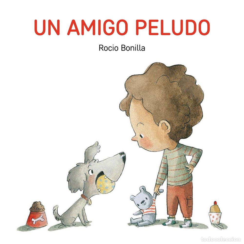 Libros: UN AMIGO PELUDO - ROCIO BONILLA