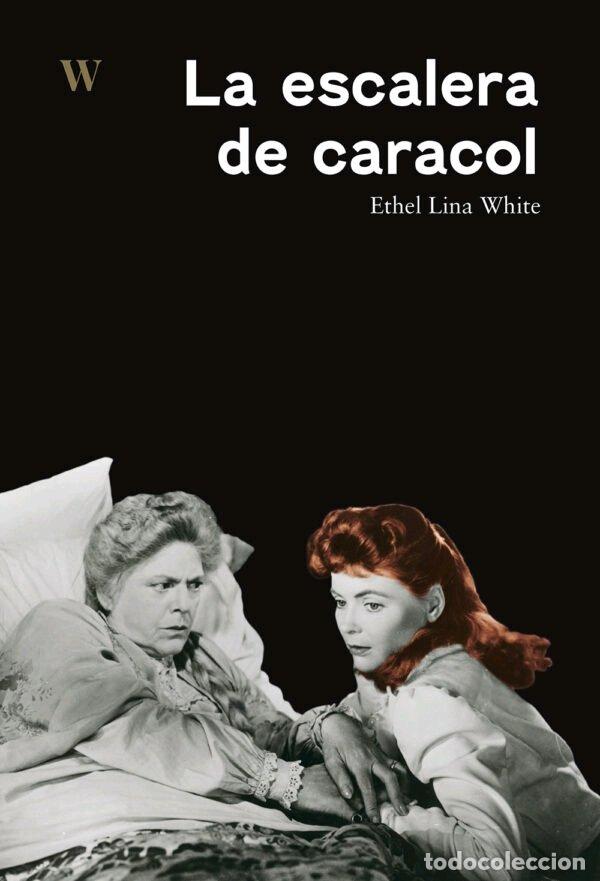 Libros: LA ESCALERA DE CARACOL - ETHEL LINA WHITE