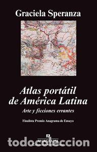 Livres: ATLAS PORTATIL AMERICA LATINA ARTES Y FICCIONES ERRANTES - SPERANZA, GRACIELA