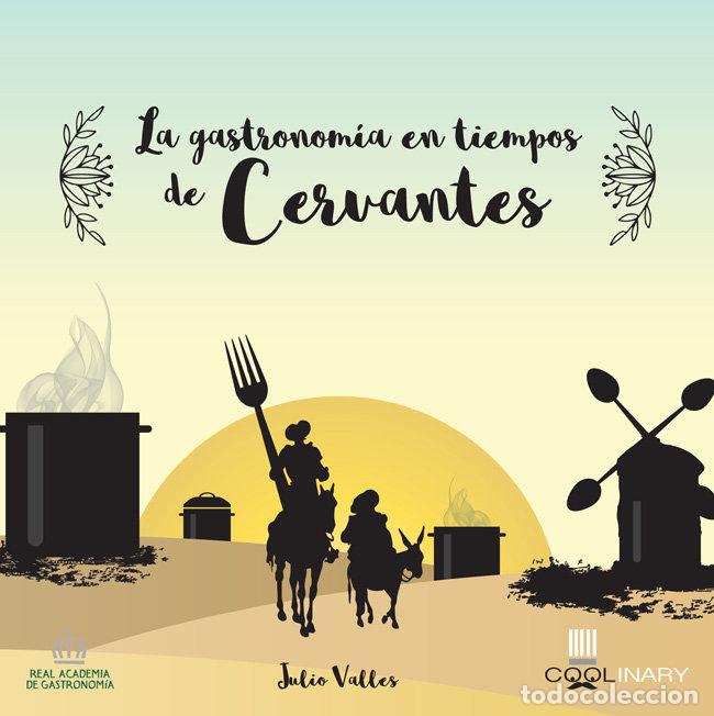 Livres: GASTRONOMIA EN TIEMPOS DE CERVANTES,LA - VALLES ROJO, JULIO