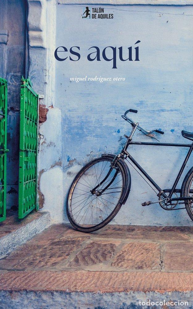 Livres: ES AQUI - RODR&Iacute;GUEZ OTERO, MIGUEL