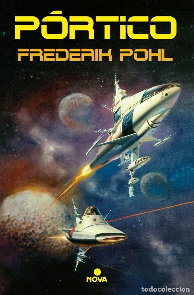 Livres: PORTICO LA SAGA DE LOS HEECHEE 1 - POHL, FREDERIK