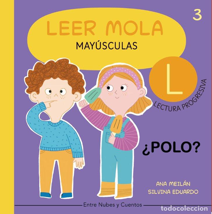 Libros: POLO LEER MOLA 3 (MAYUSCULAS) - MEILAN, ANA