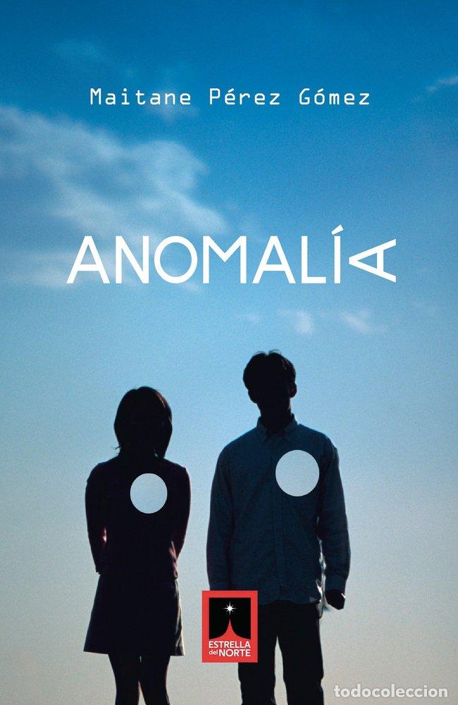Libros: ANOMALIA - PEREZ GOMEZ, MAITANE