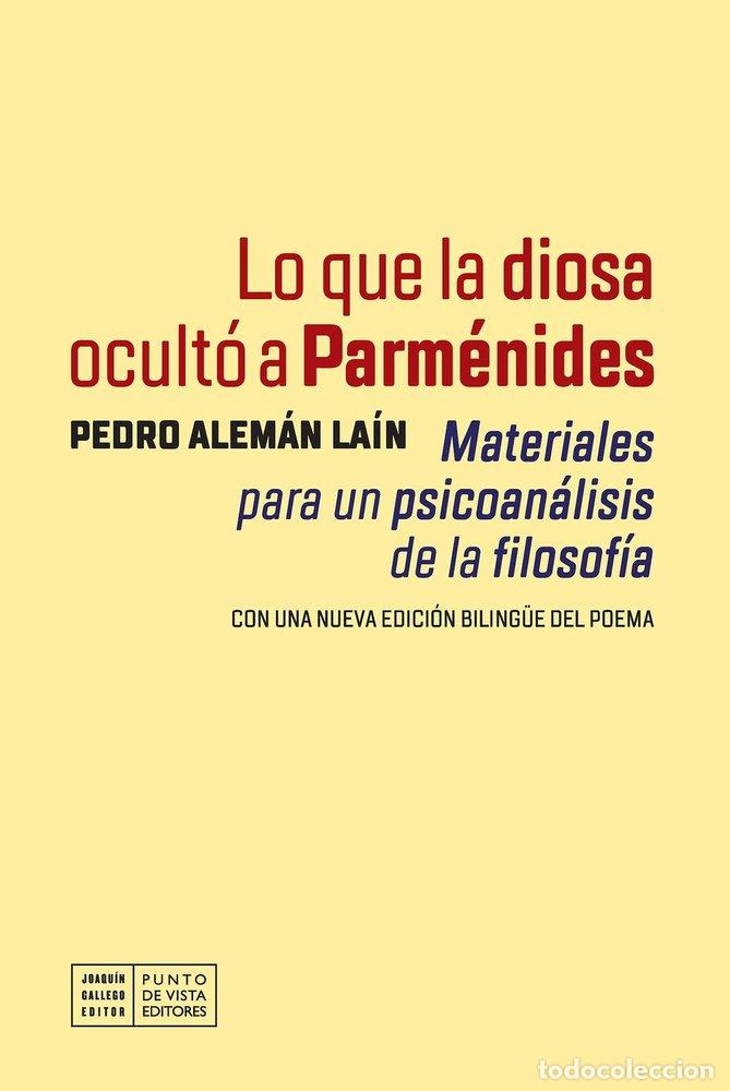 Livros: LO QUE LA DIOSA OCULTO A PARMENIDES - ALEMAN LAIN, PEDRO