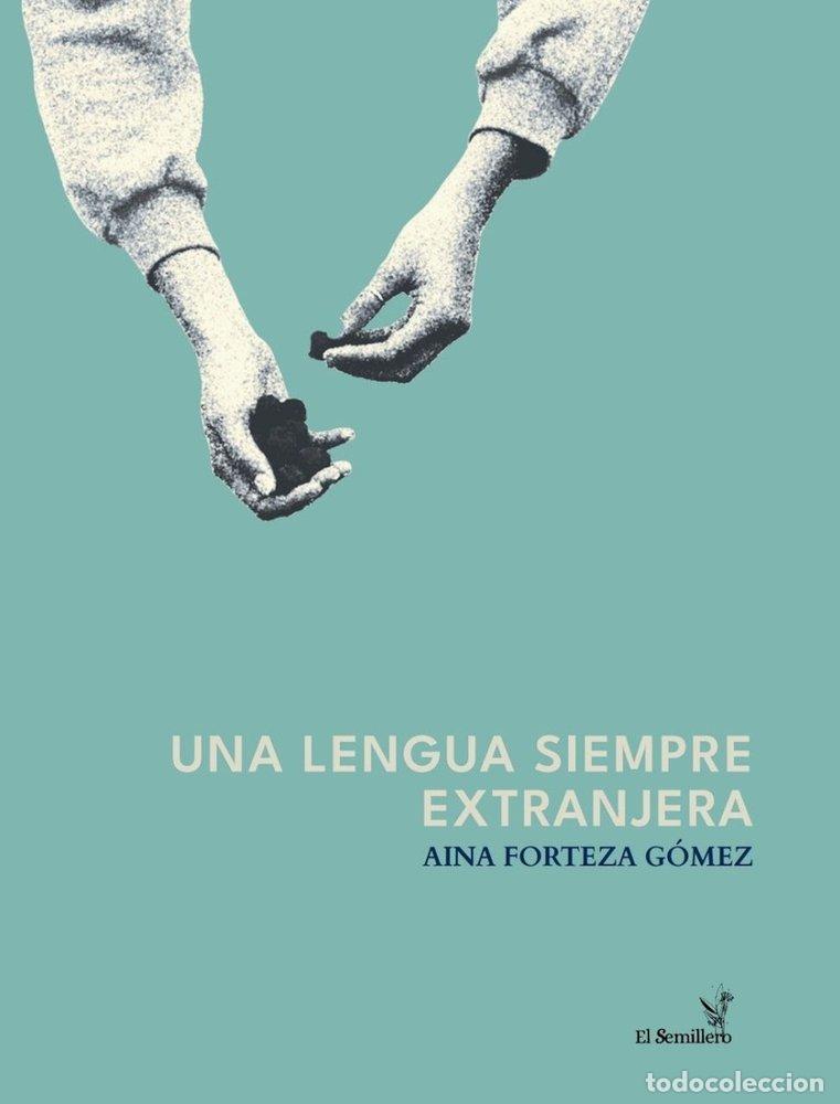 Libri: UNA LENGUA SIEMPRE EXTRANJERA - FORTEZA GOMEZ, AINA