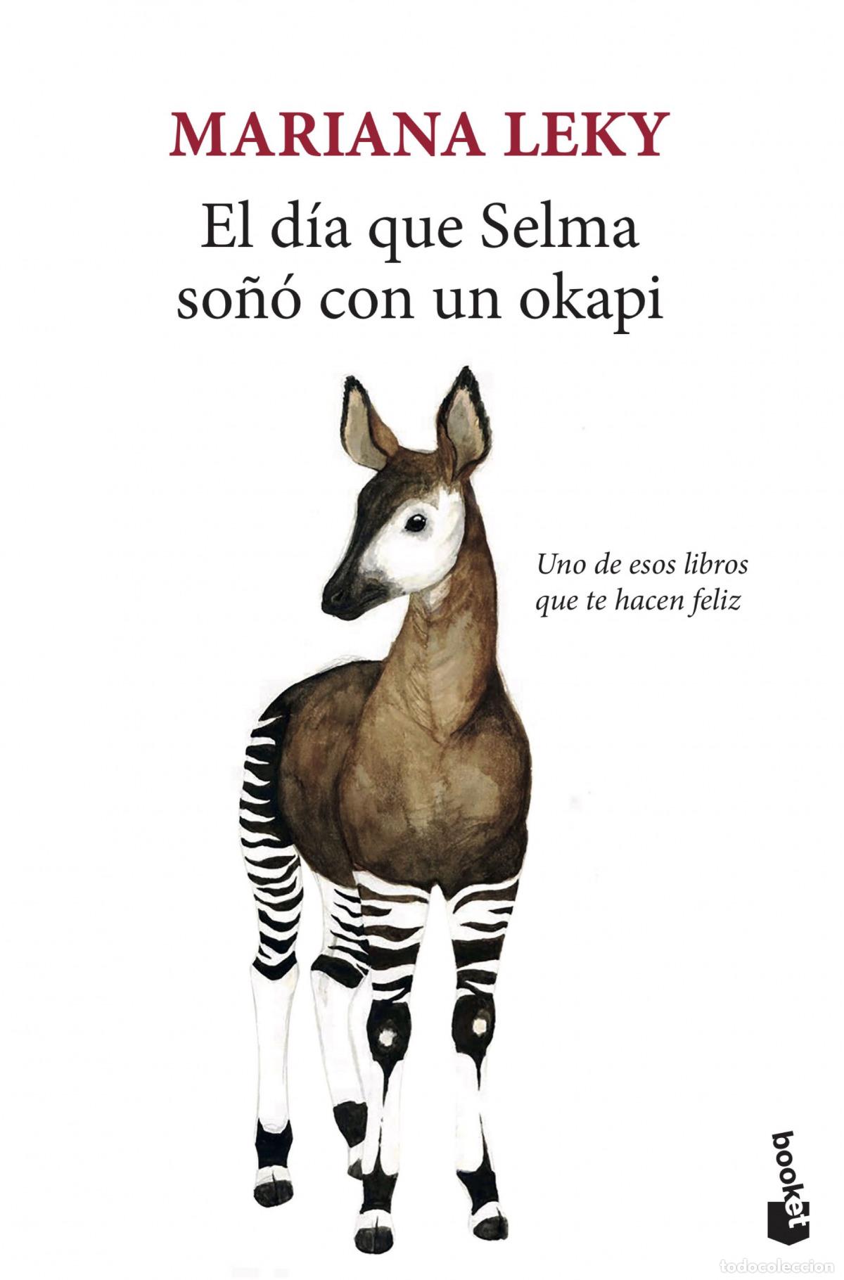 Libri: EL D&Iacute;A QUE SELMA SO&Ntilde;&Oacute; CON UN OKAPI - Leky, Mariana