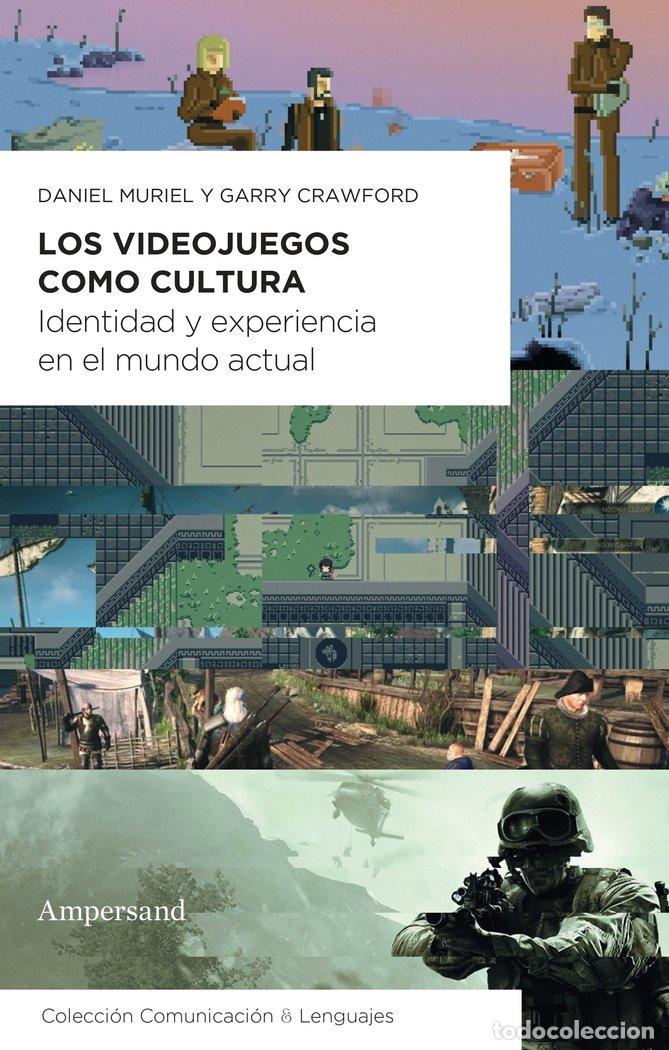 Libri: LOS VIDEOJUEGOS COMO CULTURA - MURIEL, DANIEL