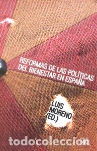 Livres: REFORMAS DE LAS POLITICAS DEL BIENESTAR EN ESPA&Ntilde;A - MORENO, LUIS