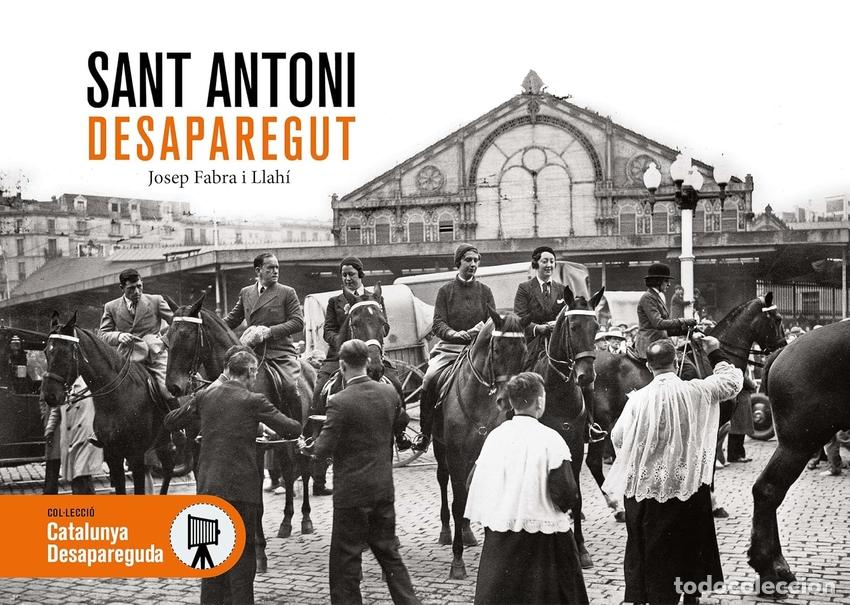 Livres: SANT ANTONI DESAPAREGUT - FABRA I LLAH&Iacute;, JOSEP