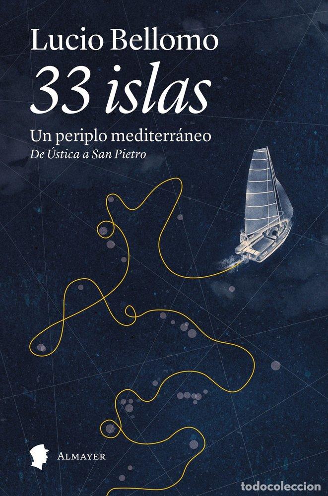 Livres: 33 ISLAS UNA ODISEA CONTEMPORANEA 1 - LUCIO BELLOMO