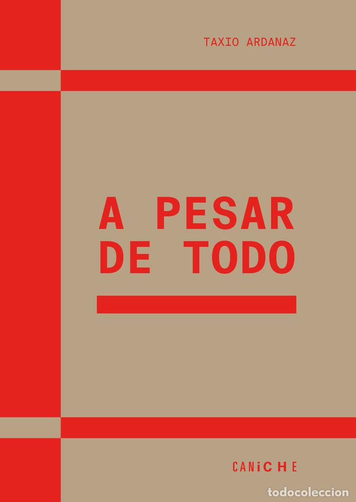 Livres: A PESAR DE TODO - ARDANZAZ, TAXIO