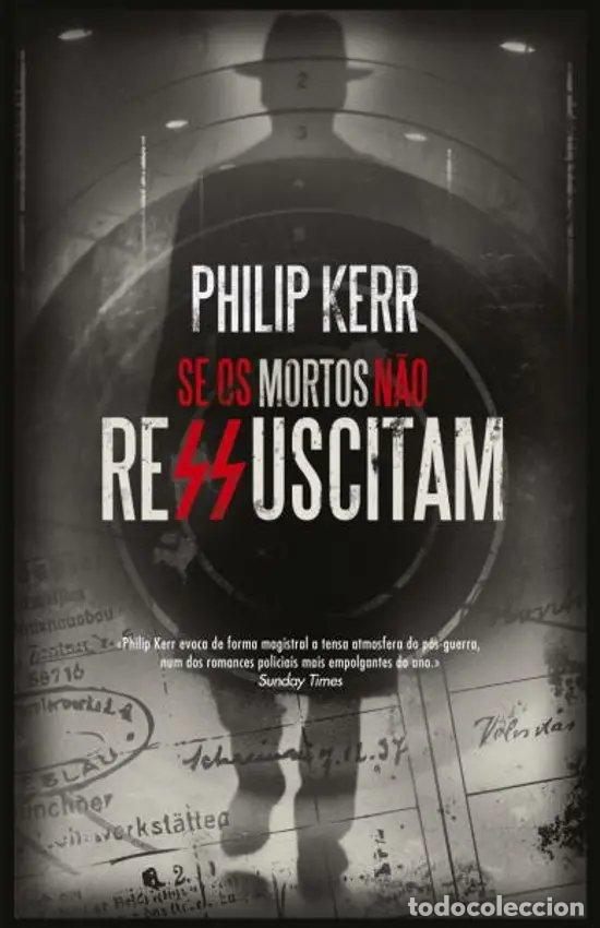Libri: SE OS MORTOS NAO RESSUSCITAM - Kerr, Philip