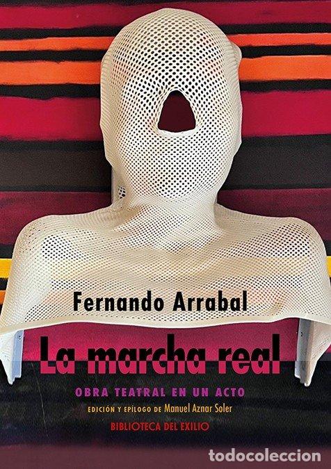 Libri: MARCHA REAL,LA - ARRABAL, FERNANDO