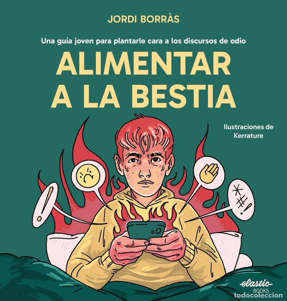 Libri: ALIMENTAR A LA BESTIA - BORRAS ABELLO, JORDI