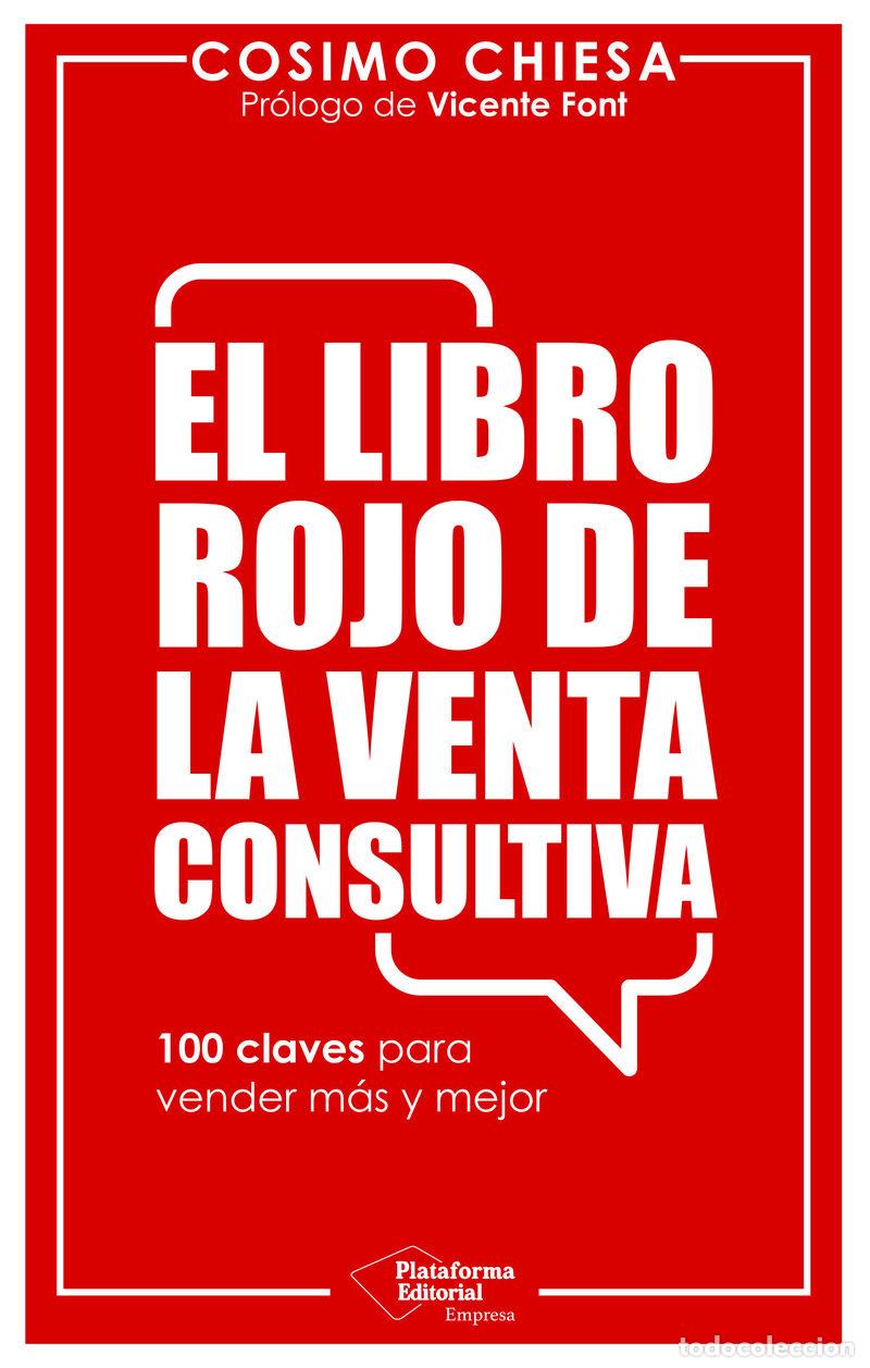 Libri: EL LIBRO ROJO DE LA VENTA CONSULTIVA - CHIESA, COSIMO