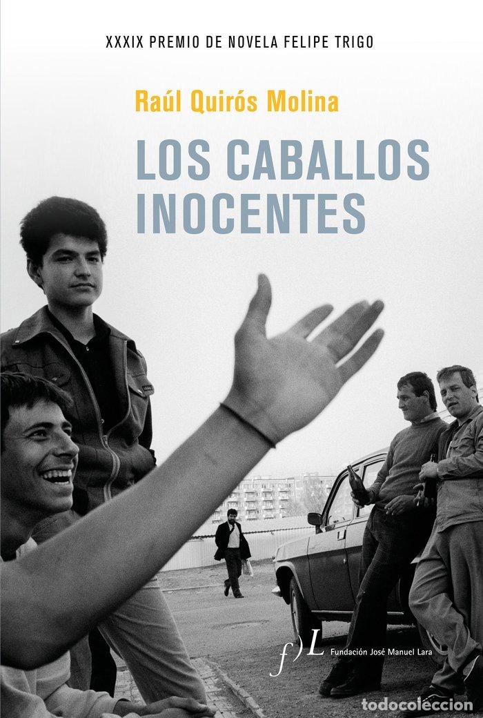 Libri: CABALLOS INOCENTES,LOS - QUIR&Oacute;S MOLINA, RA&Uacute;L