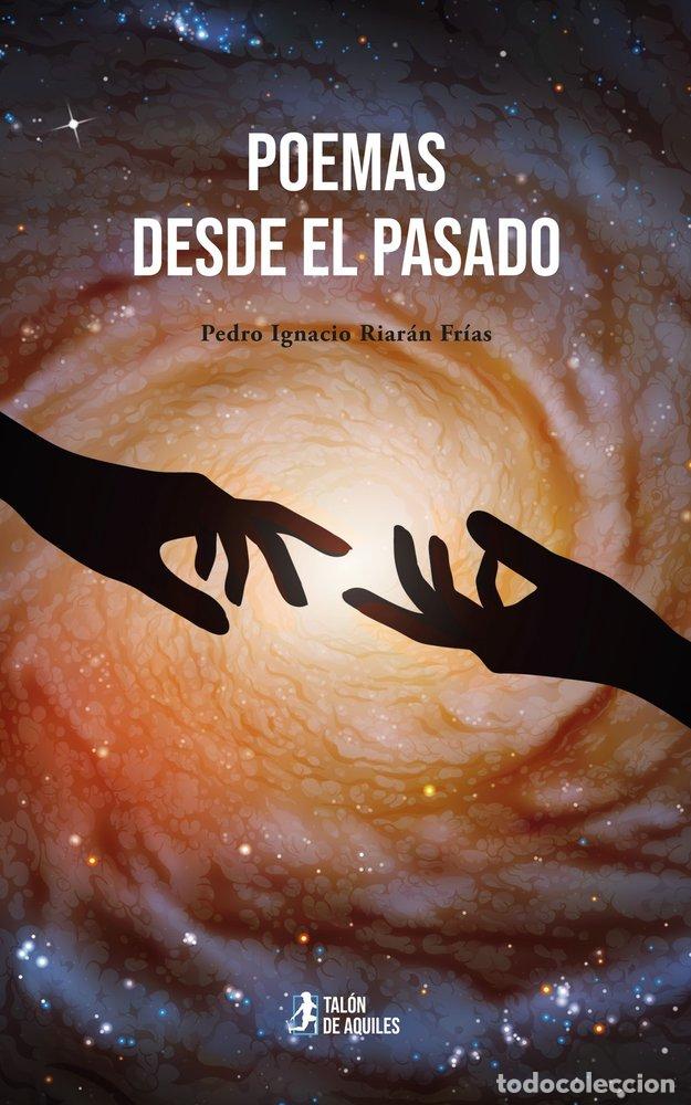 Livros: POEMAS DESDE EL PASADO - RIAR&Aacute;N FR&Iacute;AS, PEDRO IGNACIO