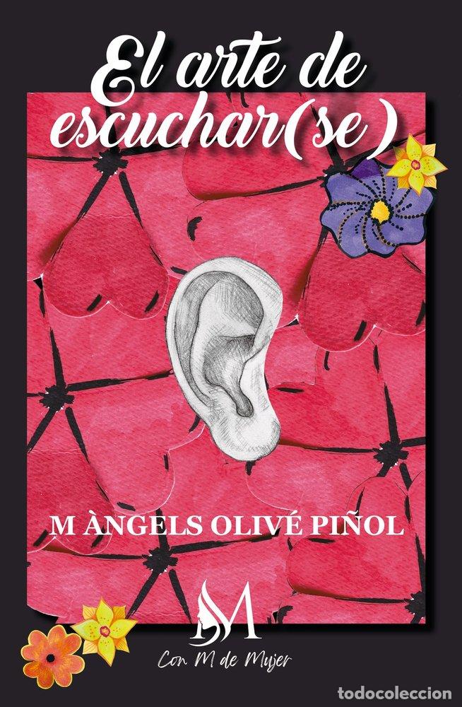 Livros: EL ARTE DE ESCUCHAR(SE) - OLIV&Eacute; PI&Ntilde;OL, M ANGELS
