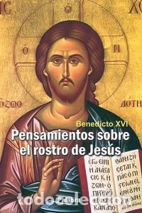 books: PENSAMIENTOS SOBRE EL ROSTRO DE JESUS - BENEDICTO XVI