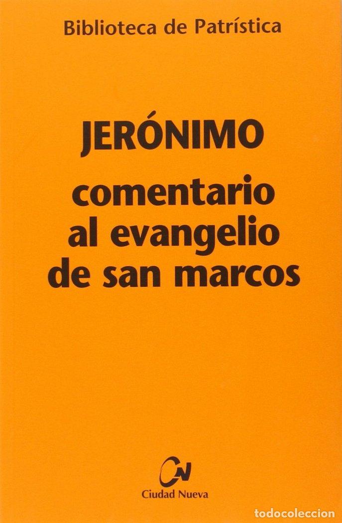 Libros: COMENTARIO AL EVANGELIO DE SAN MARCOS - JERONIMO