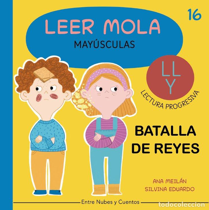 Libros: BATALLA DE REYES LEER MOLA 16 (MAYUSCULAS) - MEILAN, ANA