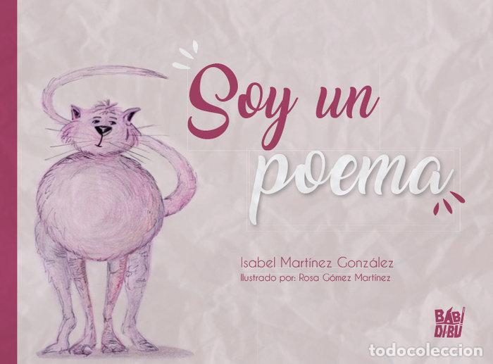 Libros: SOY UN POEMA - MART&Iacute;NEZ GONZ&Aacute;LEZ, ISABEL