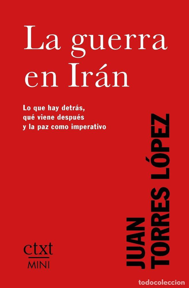 Libros: LA GUERRA EN IRAN - TORRES, JUAN