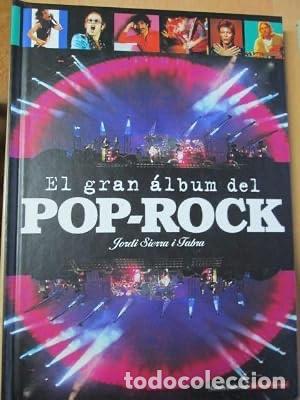 Libros: L ALBUM ESTA COMPLETO - EL GRAN ALBUM DEL POP-ROCK - JORDI SIERRA I FABRA / GALAXIA GUTEMBERG