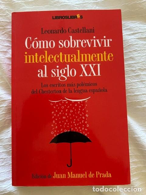 Libros: Como sobrevivir intelectualmente al siglo XXI -Leonardo Castellani-