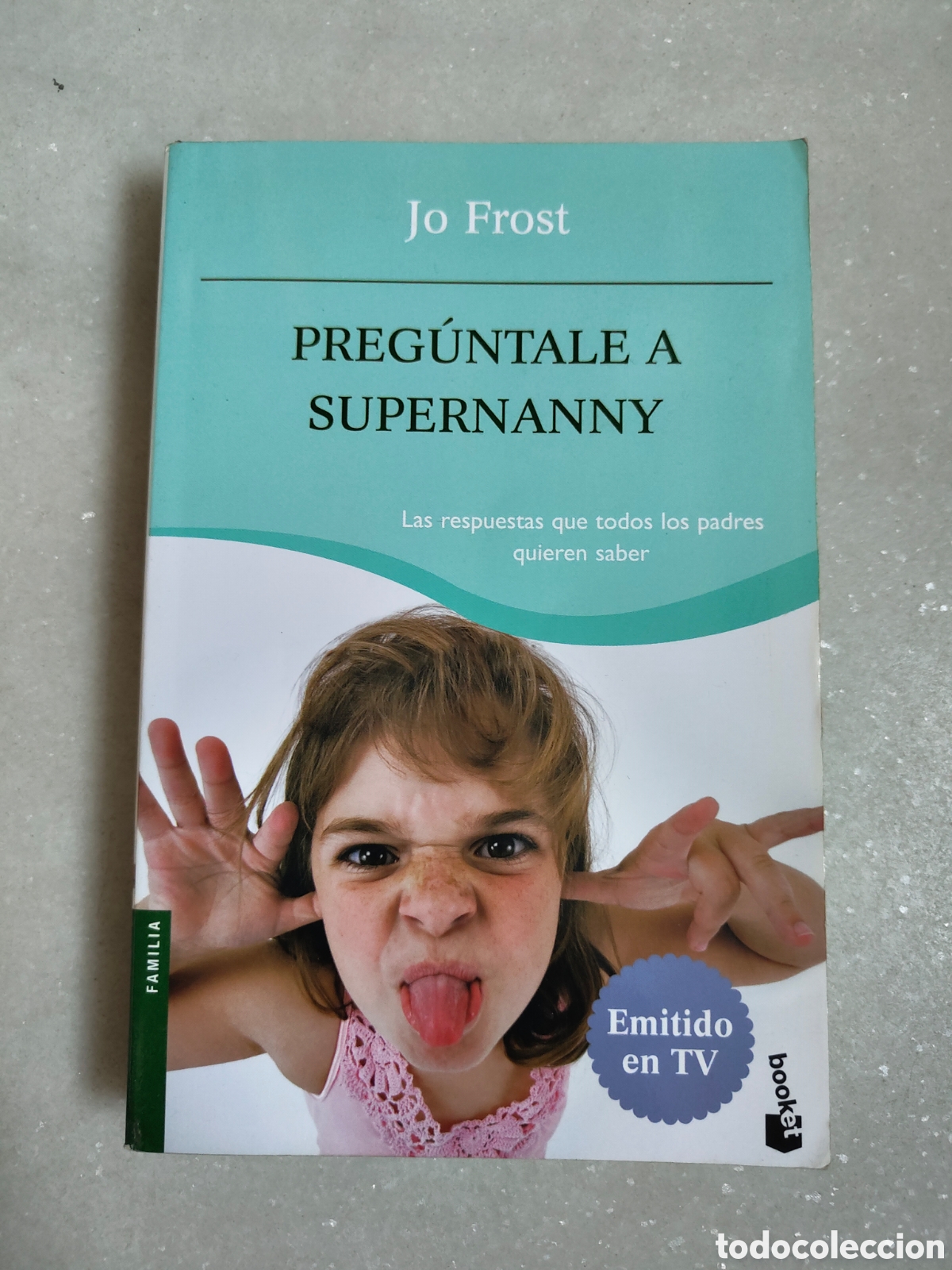 Libros: Preg&uacute;ntale a supernanny - Jo Frost