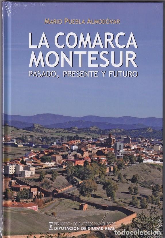 Libros: La comarca Montesur Pasado, presente y futuro - Mario Puebla Almod&oacute;var