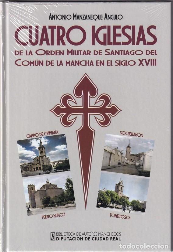 Libros: Cuatro Iglesias de la Orden Militar de Santiago del Com&uacute;n de La Mancha en el siglo XVIII - Antonio M