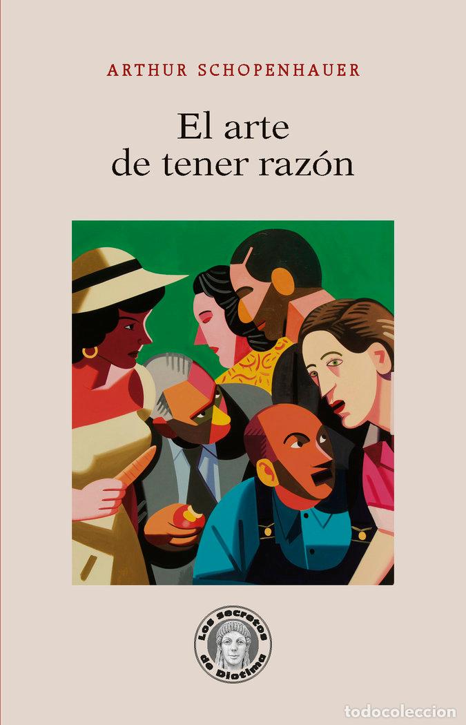 Libros: EL ARTE DE TENER RAZON - SCHOPENHAUER, ARTHUR
