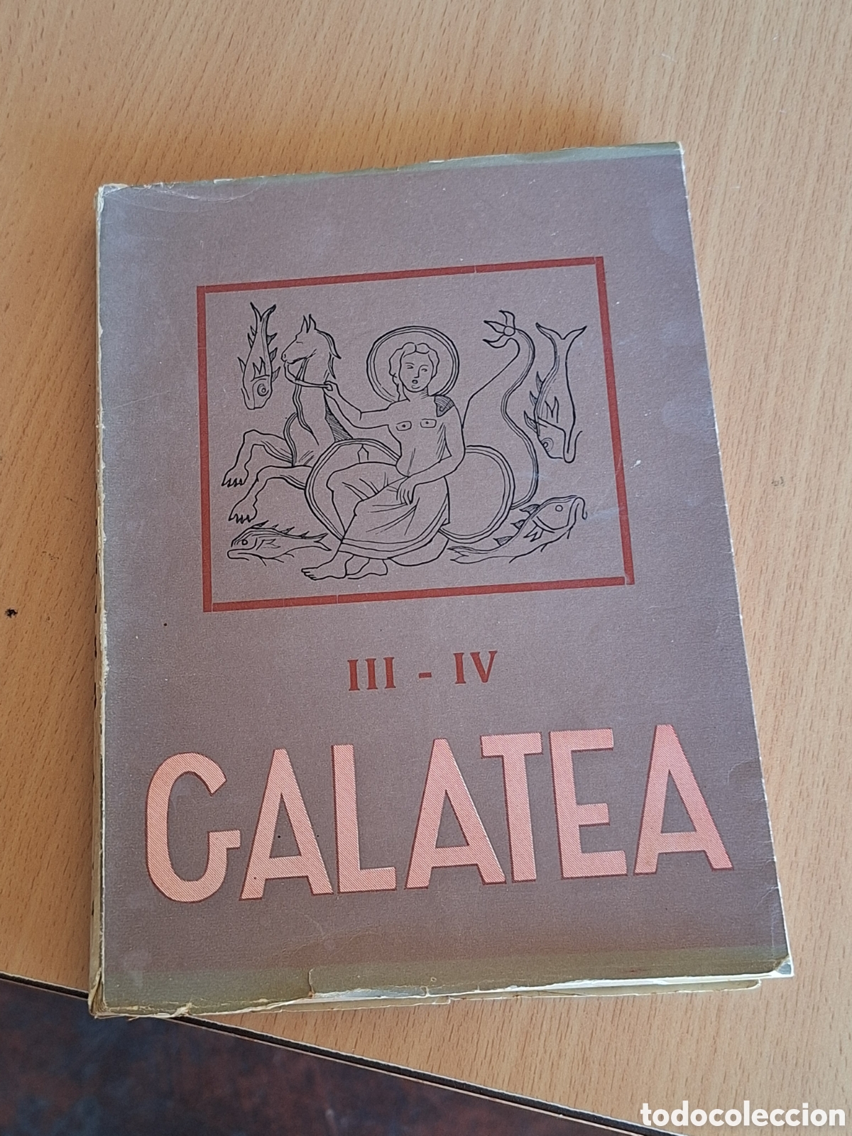 Libros: GALATEA III - IV - REVISTA CULTURAL DE LA DELEGACION PROVINCIAL DE EDUCACION - ALICANTE. JULIO 1955.