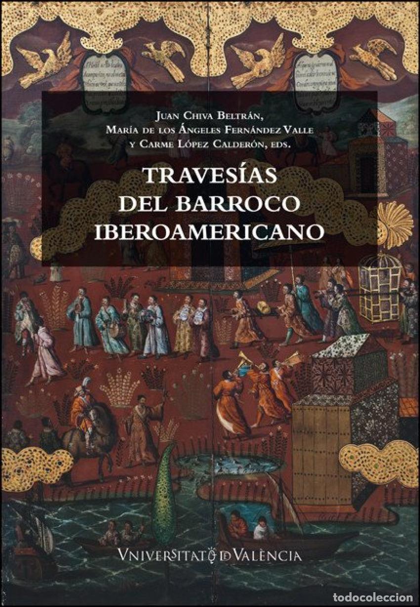 Libros: TRAVESIAS DEL BARROCO IBEROAMERICANO - Chiva, Juan
