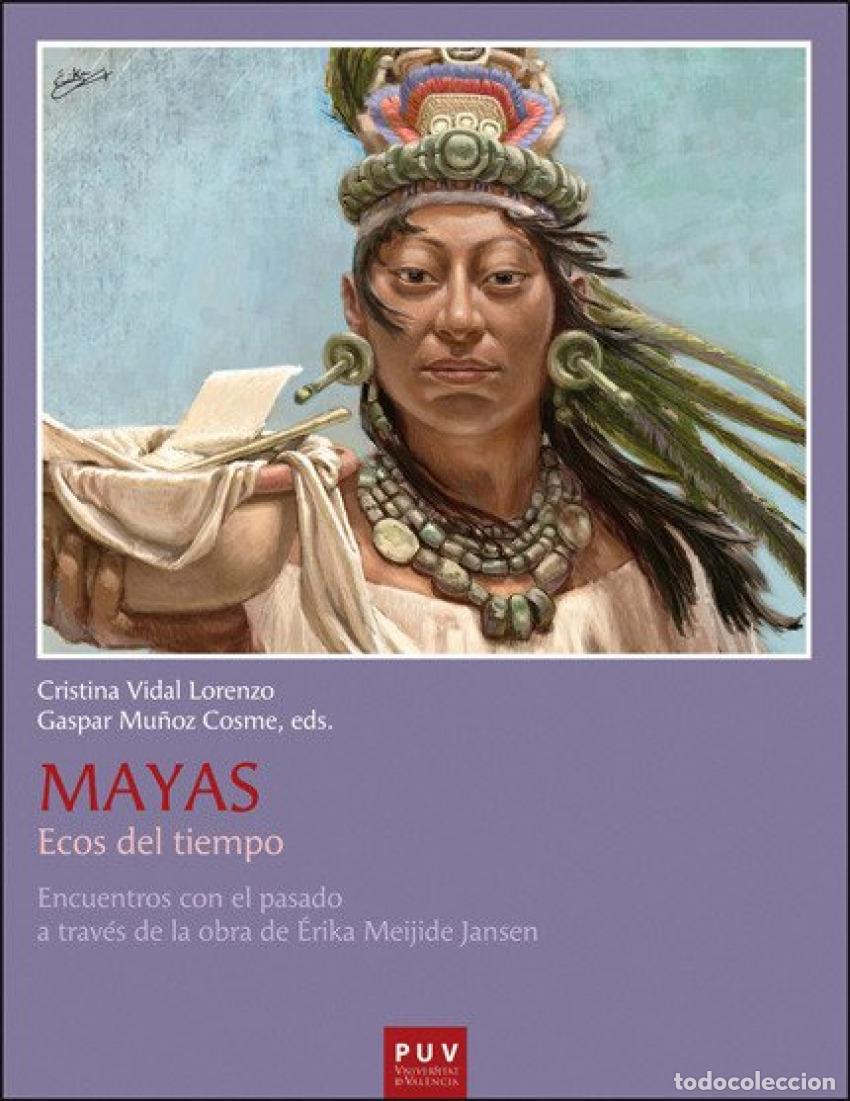 Libros: MAYAS:ECOS DEL TIEMPO - Meijide Jansen, Erika