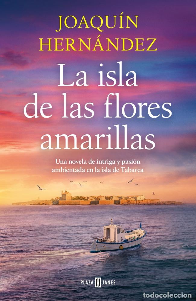books: LA ISLA DE LAS FLORES AMARILLAS - Joaqu&iacute;n Hern&aacute;ndez