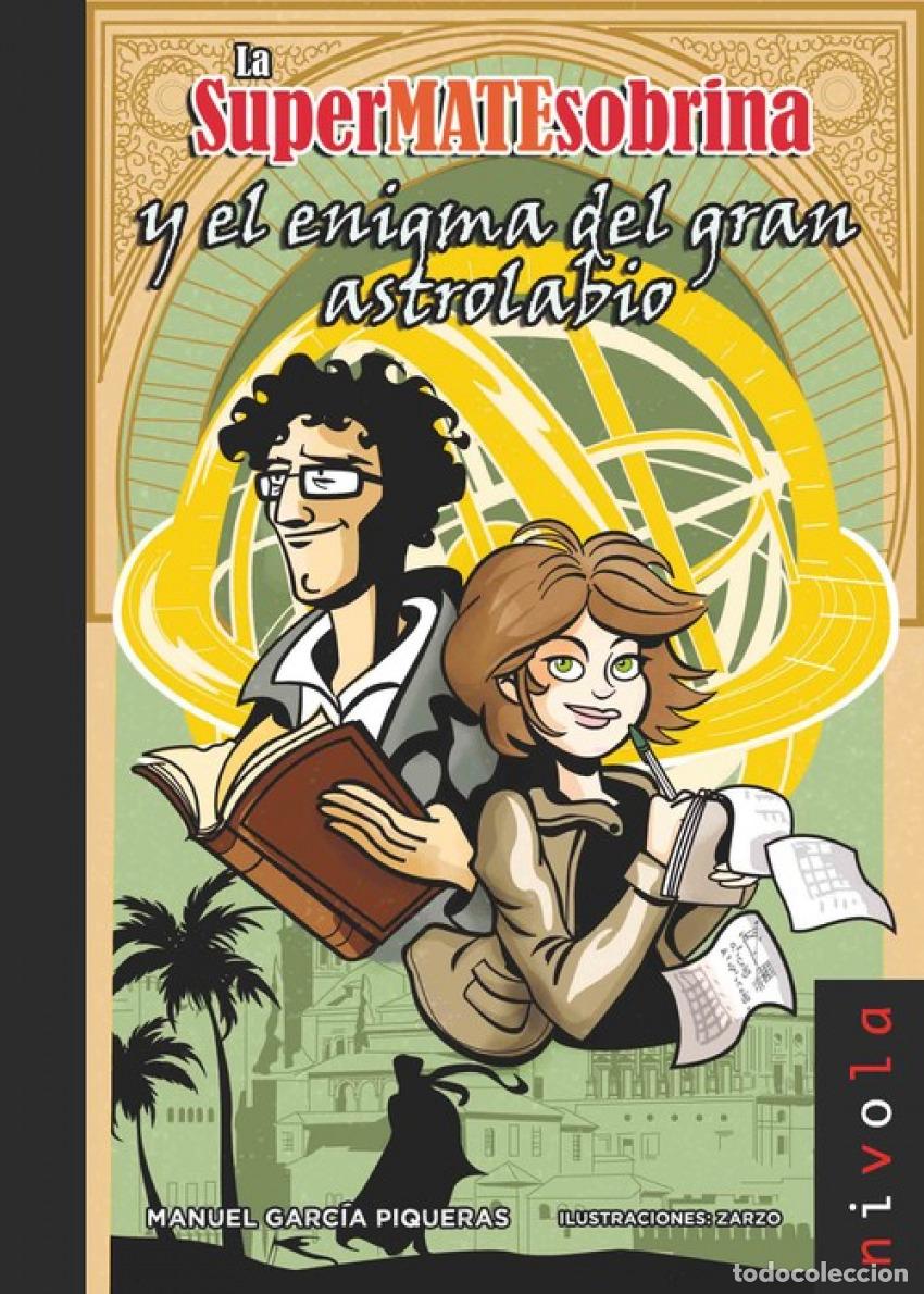 books: LA SUPERMATESOBRINA Y EL ENIGMA DEL GRAN ASTROLABIO - GARC&Iacute;A PIQUERAS, MANUEL