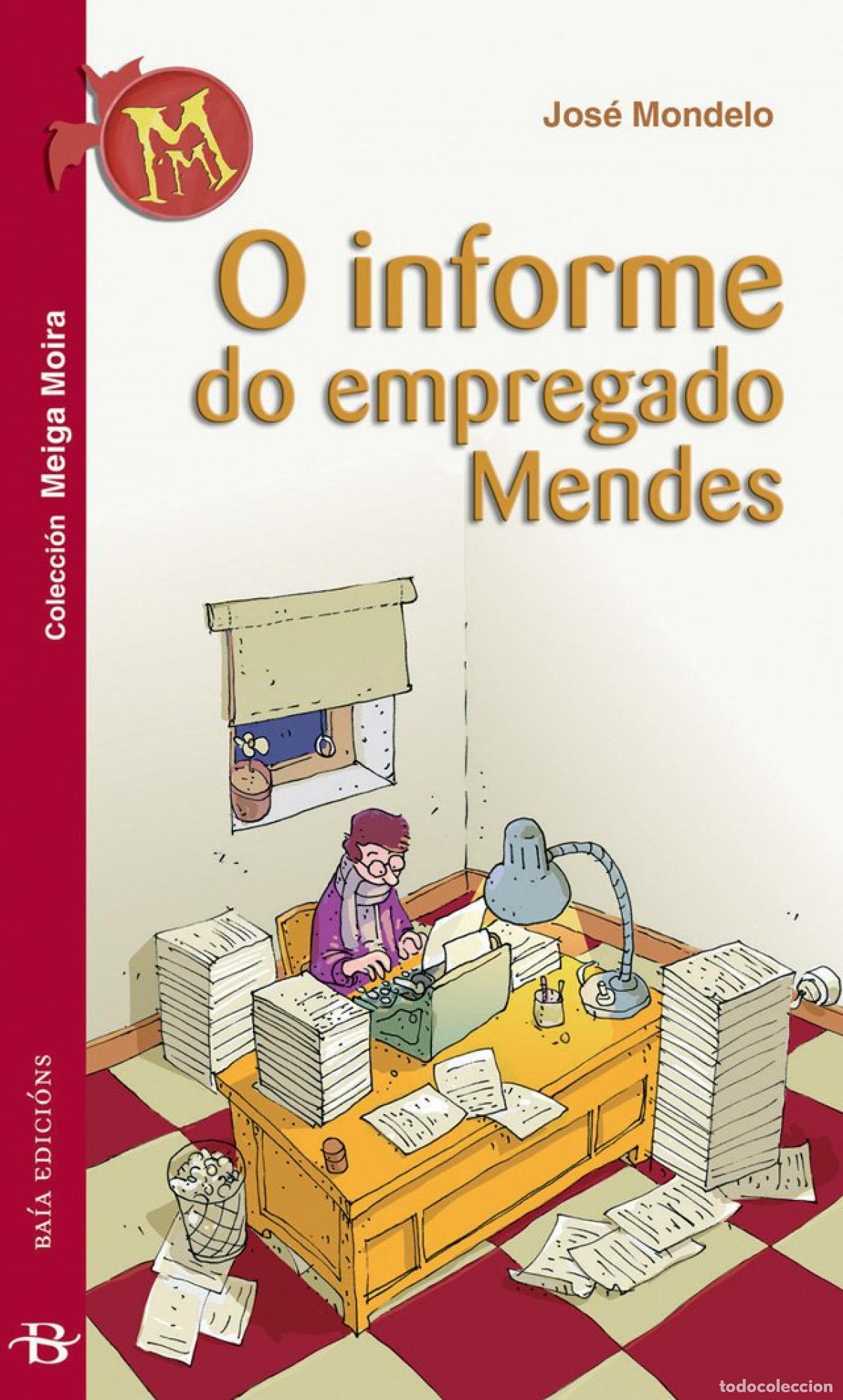 Livros: O INFORME DO EMPREGADO MENDES - Mondelo, Jos&Egrave;