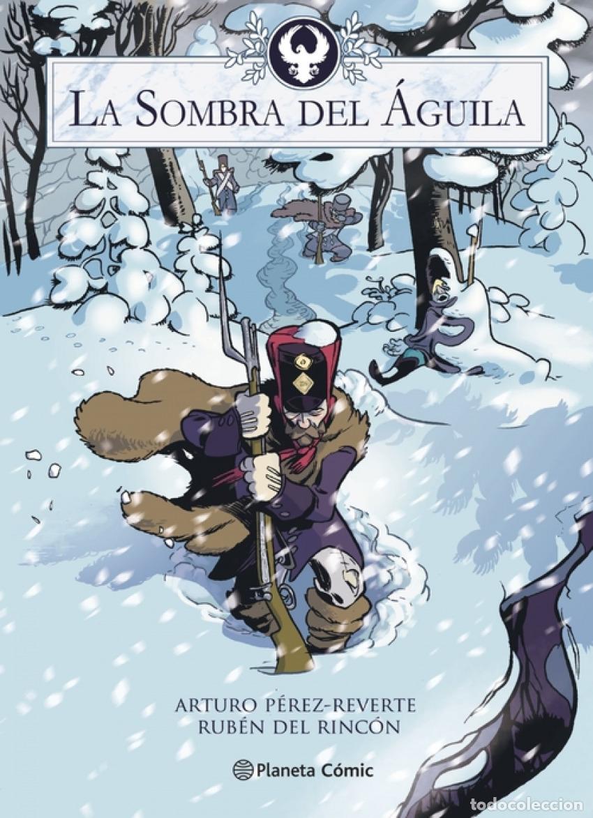 Libros: LA SOMBRA DEL &Aacute;GUILA (NOVELA GR&Aacute;FICA) - P&eacute;rez Reverte, Arturo