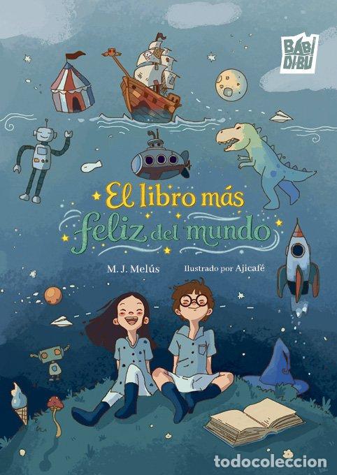 Libros: EL LIBRO MAS FELIZ DEL MUNDO - MELUS, M J