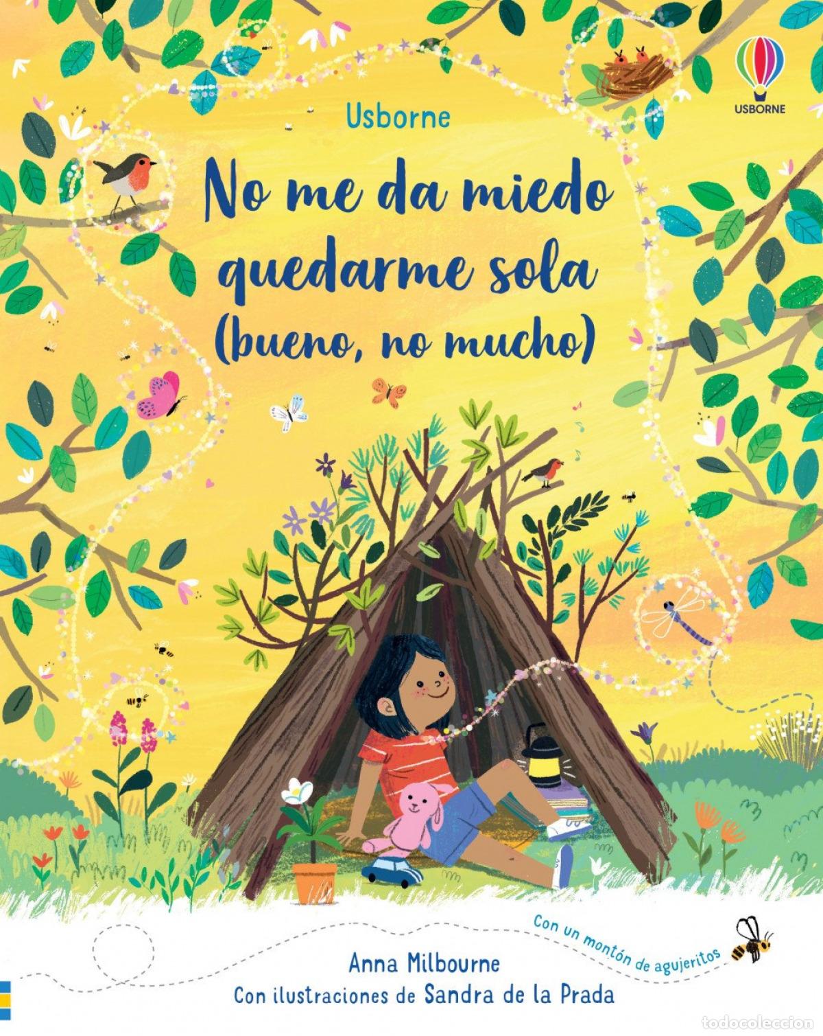Libros: NO ME DA MIEDO QUEDARME SOLA (BUENO, NO MUCHO) - MILBOURNE, ANNA