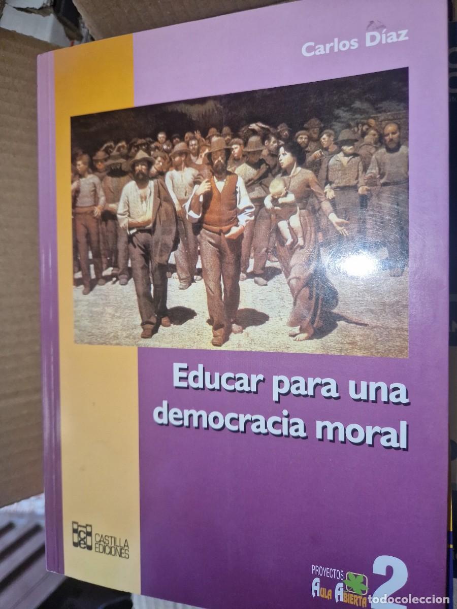 Libros: Educar para Una Democracia Moral de Carlos D&iacute;az