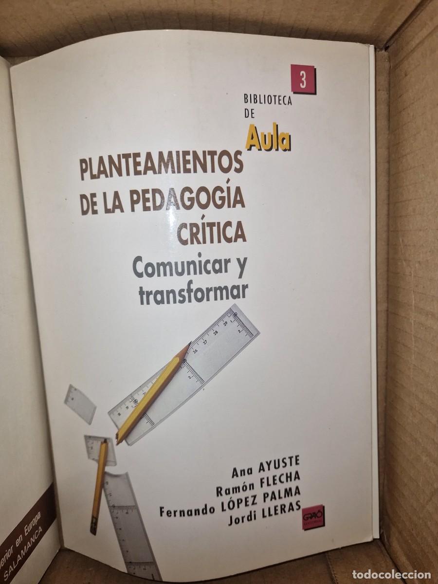 Libros: PLANTEAMIENTOS DE LA PEDAGOGIA CRITICA , COMUNICAR Y TRANSFORMAR