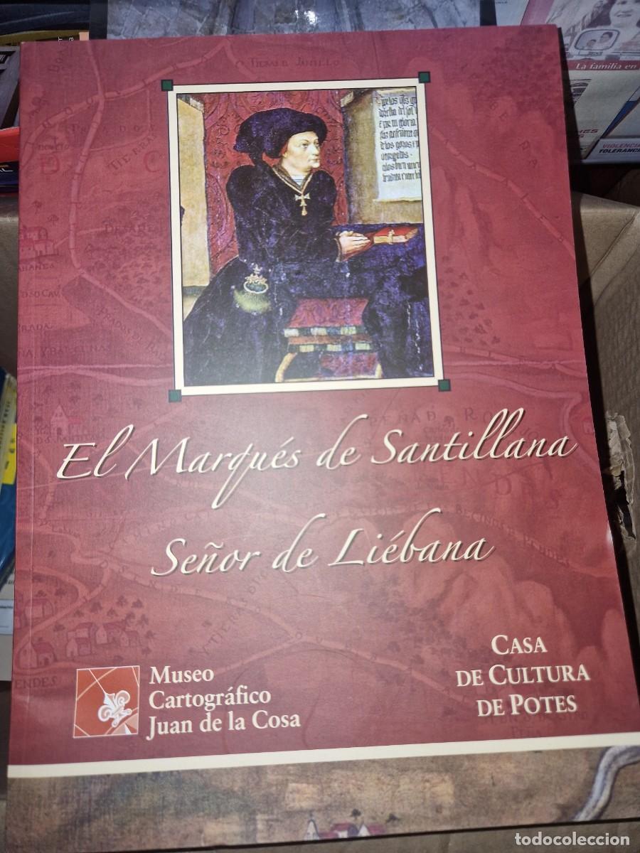 Libros: EL MARQUES DE SANTILLANA , SE&Ntilde;OR DE LIEBANA